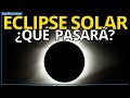 Los peligros del eclipse solar total del 8 de abril