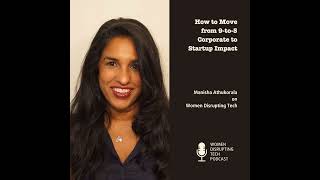 How to Move from 9-to-5 Corporate to Startup Impact with Manisha Athukorala | Ep. 72