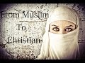 From Muslim To Christian (Real Life Testimonies)