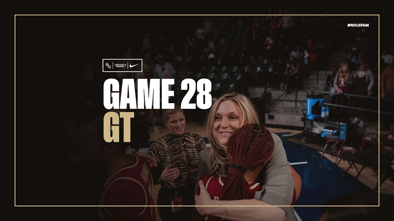 Florida State Women's Basketball: Game 28 at #20 Georgia Tech