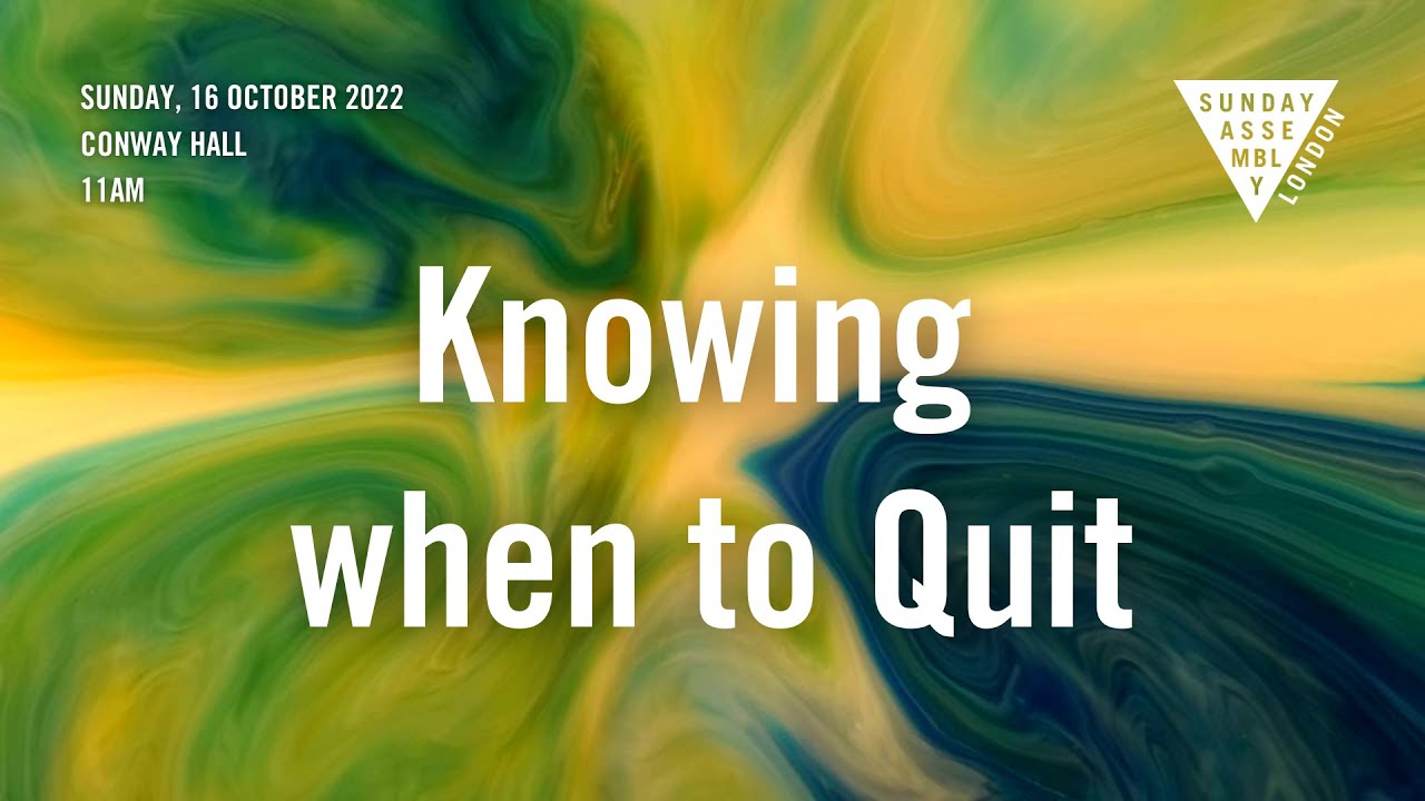 Knowing when to Quit - YouTube