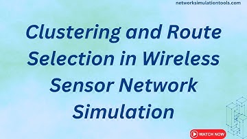 Clustering and Route Selection in Wireless Sensor Network Simulation