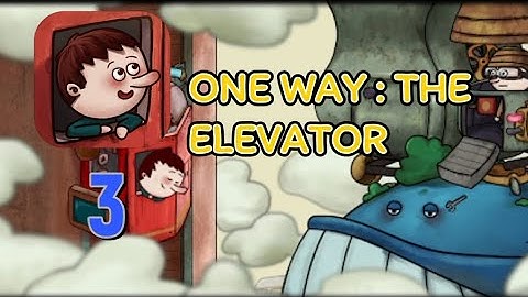 One Way : The Elevator , gameplay MR Whale - Rocket Nose Cone . Part 3.