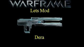 Lets Mod (Warframe) E3 - Dera