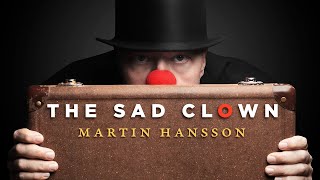 Sad Clown Act - Martin Hansson