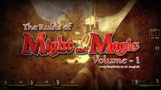 The Ruins of Might & Magic (Left 4 Dead 2) - WIP Finale 1 of 3
