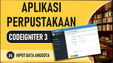 Tutorial Aplikasi Perpustakaan Codeigniter 3 dan Bootstrap #05