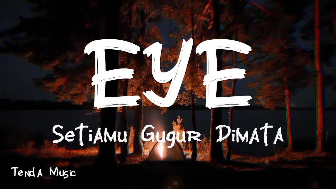 Setiamu Gugur Dimata - EYE [ LIRIK ]