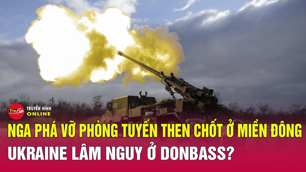 Chiến sự Ukraine sáng 5/1: Nga phá vỡ phòng tuyến then chốt miền Đông, Ukraine lâm nguy ở Donbass?