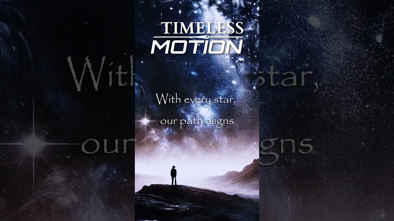 Timeless Motion - Bound by Stars - A Journey Written