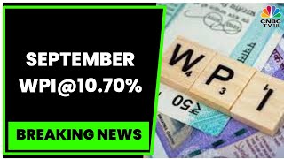 Wholesale Inflation Eases To 10.7% For September 2022 Against 12.41% In August | Breaking News