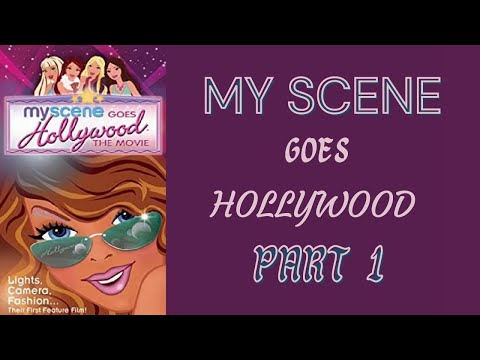 MyScene Goes Hollywood Part 1