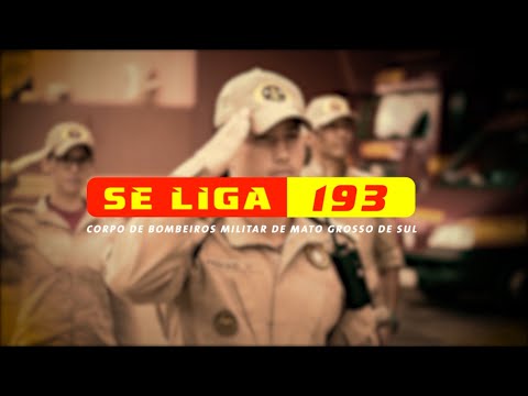 SE LIGA 193 – Conheça o Corpo de Bombeiros Militar de Mato Grosso do Sul