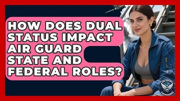 How Does Dual Status Impact Air Guard State And Federal Roles? - Air Guard Commanders