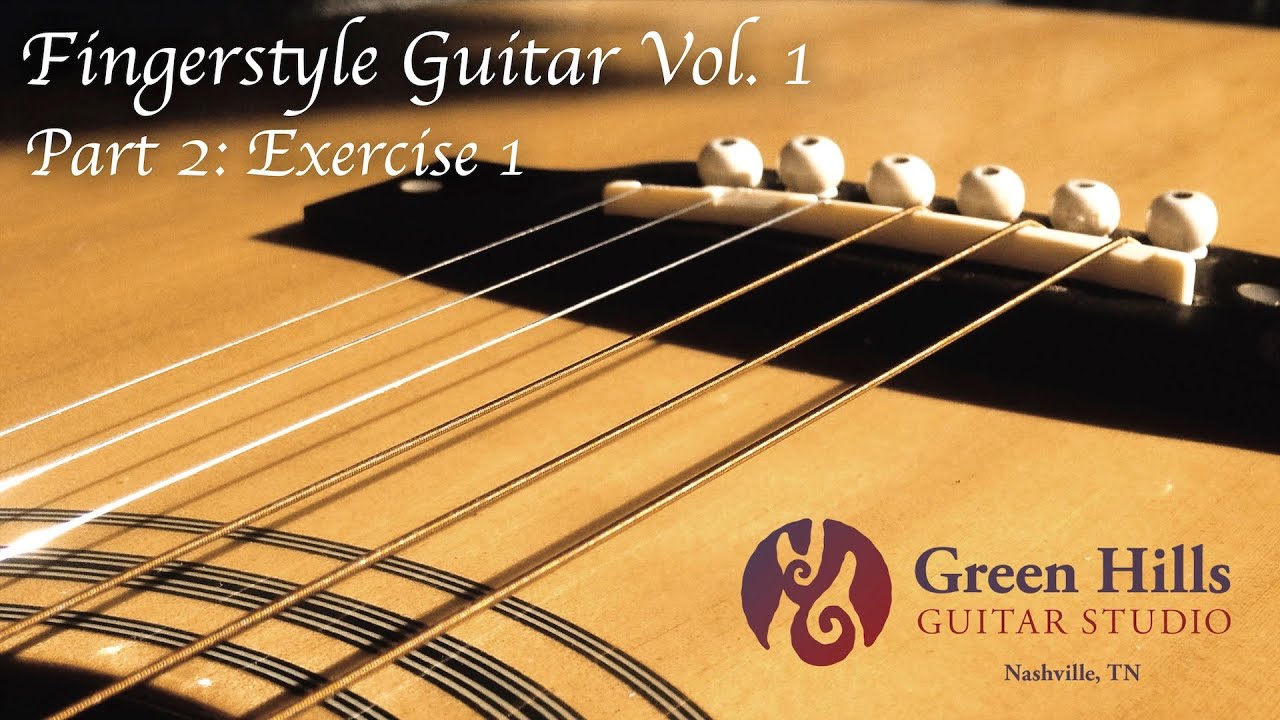Fingerstyle Guitar Vol 1 - Part 2: Exercise 1 - YouTube