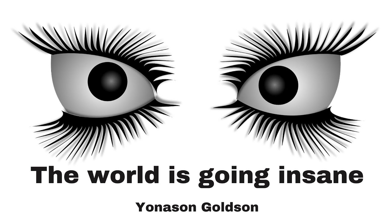 The world is going insane YouTube