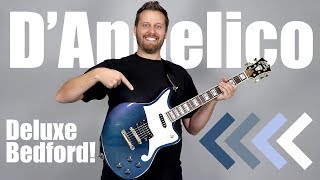 D'Angelico Deluxe Bedford!