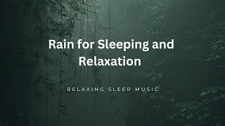 Best Raindrop Rhythms Rain for Sleeping and Relaxation. Ultimate Rain Sounds for Deep Sleeping