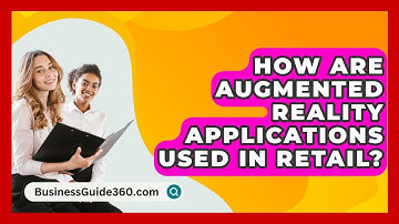 How Are Augmented Reality Applications Used In Retail? - BusinessGuide360.com