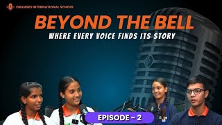 Four Students, One Honest Conversation | Beyond the Bell Ep. 2