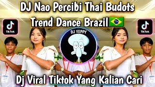 DJ NAO PERCIBI THAI BUDOTS TREND DANCE BRAZIL 🇧🇷 VIRAL TIKTOK 2026 | LATEST BRAZILIAN TIKTOK FYP ...