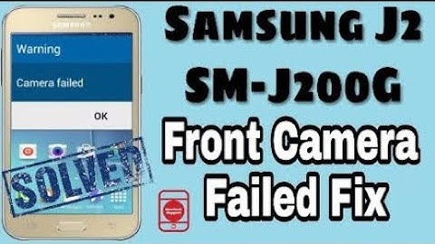 How to solve camera failed problem in samsung j2 || Samsung galaxy J200G after flash camera failed