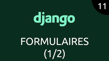 Django #11 - formulaires (1/2)