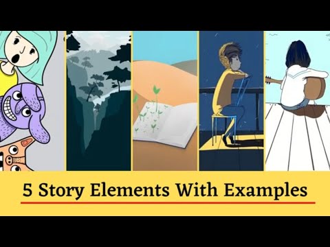 5 कहानी तत्वों को उदाहरणों के साथ समझाया गया