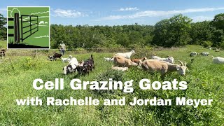 Cell Grazing Goats with Rachelle and Jordan Meyer