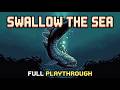 Swallow the Sea | Full Playthrough (No Commentary)