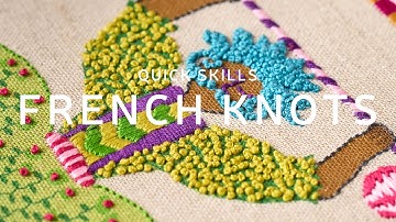French Knots Embroidery Tutorial - Quick Skills
