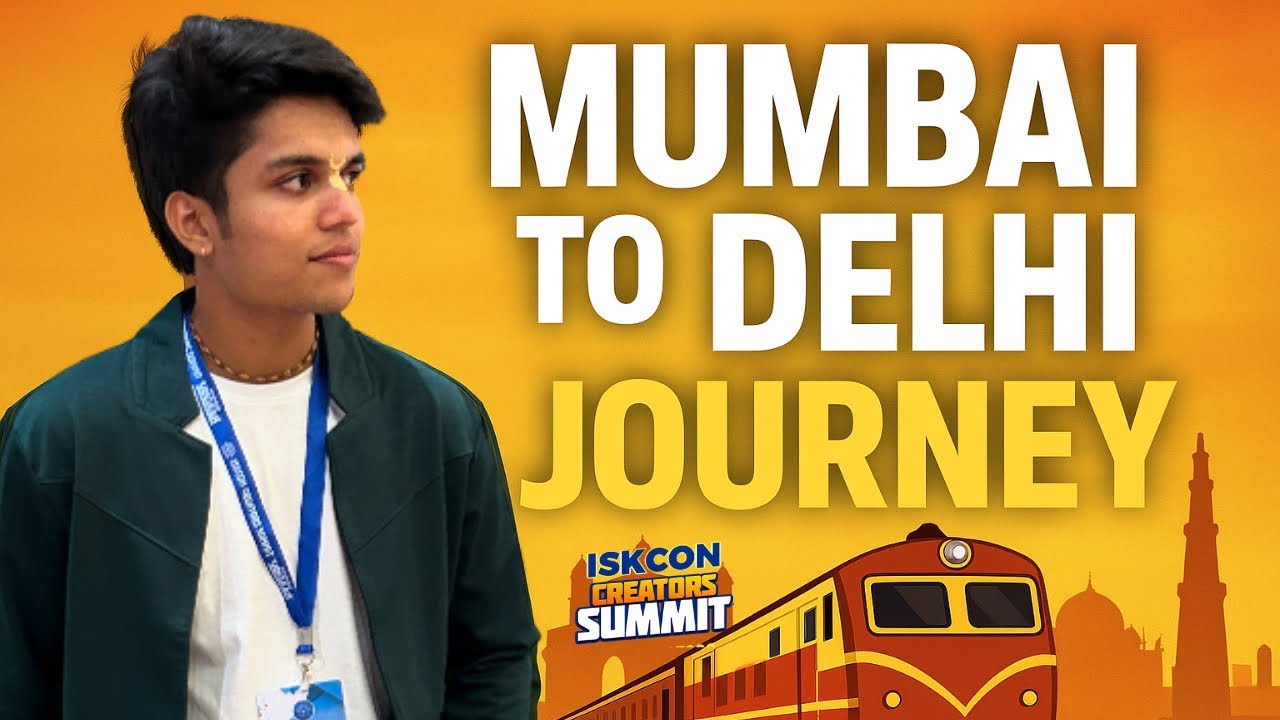 Mumbai to Delhi vlog || ISKCON creators summit || Day-1 