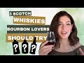 3 scotch whiskies every bourbon lover should try  scotch for beginners