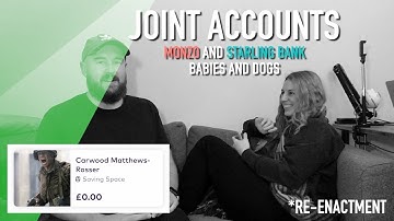 Joint Accounts: MONZO And STARLING BANK, Babies And Dogs