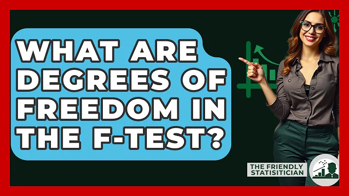 What Are Degrees Of Freedom In The F-test? - The Friendly Statistician
