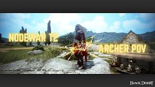 [BDO] TSF NODE WAR T2 CALPHEON ARCHER POV 21/08/26