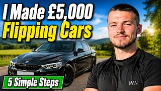 I Made £5,000 Flipping Cars in One Month (5 Simple Steps) I Made £5,000 Flipping Cars in One Month (5 Simple Steps)
