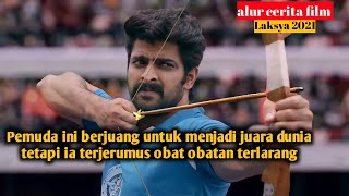 Pemuda ini berjuang untuk menjadi juara dunia Panahan , alur cerita film india lakshya 2021