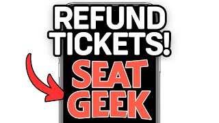 NEW! HOW TO REFUND TICKETS ON SEATGEEK (WORKING) 2025!