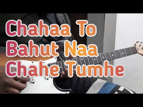 Chahaa To Bahut Naa Chahe Tumhe  Guitar Lead Cover  Sunny Guitar Instrumental