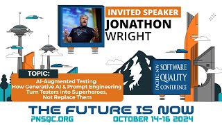 Jonathon Wright: AI-Augmented Testing: How Generative AI, Prompt Eng Turn Testers Into Superheroes