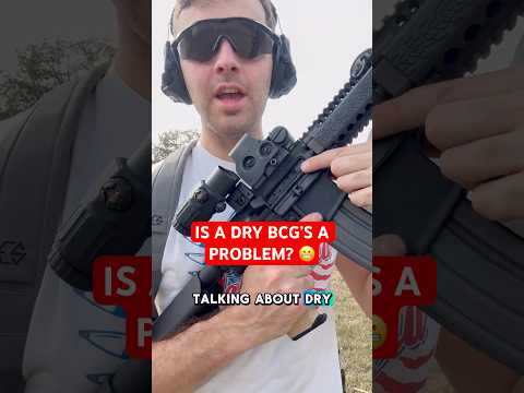 Is a dry AR-15 a problem? 😨