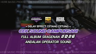 Download Lagu CEK SOUND CAMPURSARI SRAGENAN FULL ALBUM - ANDALAN OPERATOR SOUND - NYAMLENG COCOK BUAT HAJATAN!! MP3
