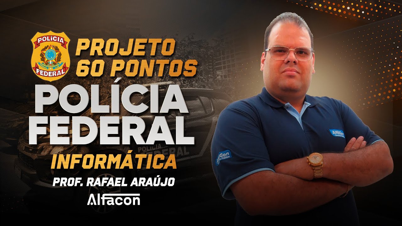 Projeto 60 pontos na PF - Informática