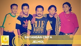 Jelmol - Bayangan Cinta (Official Audio)