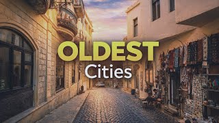 Oldest Cities That Still Stand Today | Explore 10 Timeless Destinations
