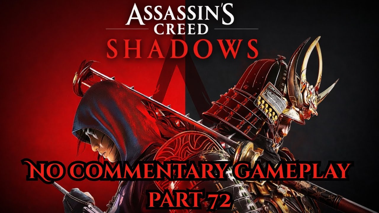 ASSASSIN'S CREED SHADOWS Full Gameplay Walkthrough / No Commentary Part 72【Xbox Series X】