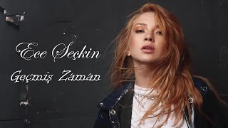 Ece Seçkin-Geçmiş Zaman=Lyrics (Official Audio)
