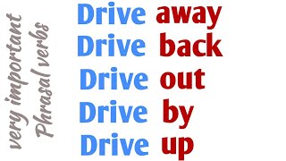 Phrasal verbs with Drive | Drive up, Drive by, Drive out, Drive back | Phrasal verbs videos.