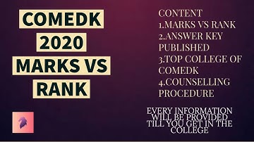 COMEDK marks vs rank 2020 |COMEDK answer key released |COMEDK rank vs college & counselling process?